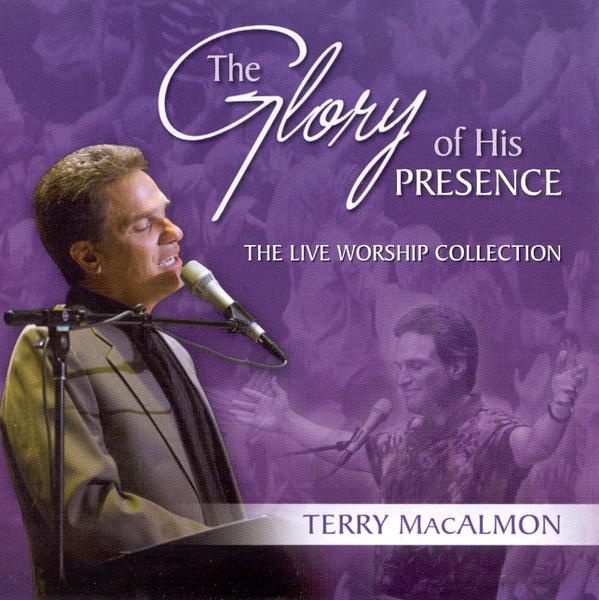 The Glory of His Presence: The Live Worship Collection - Terry MacAlmon (MP3)