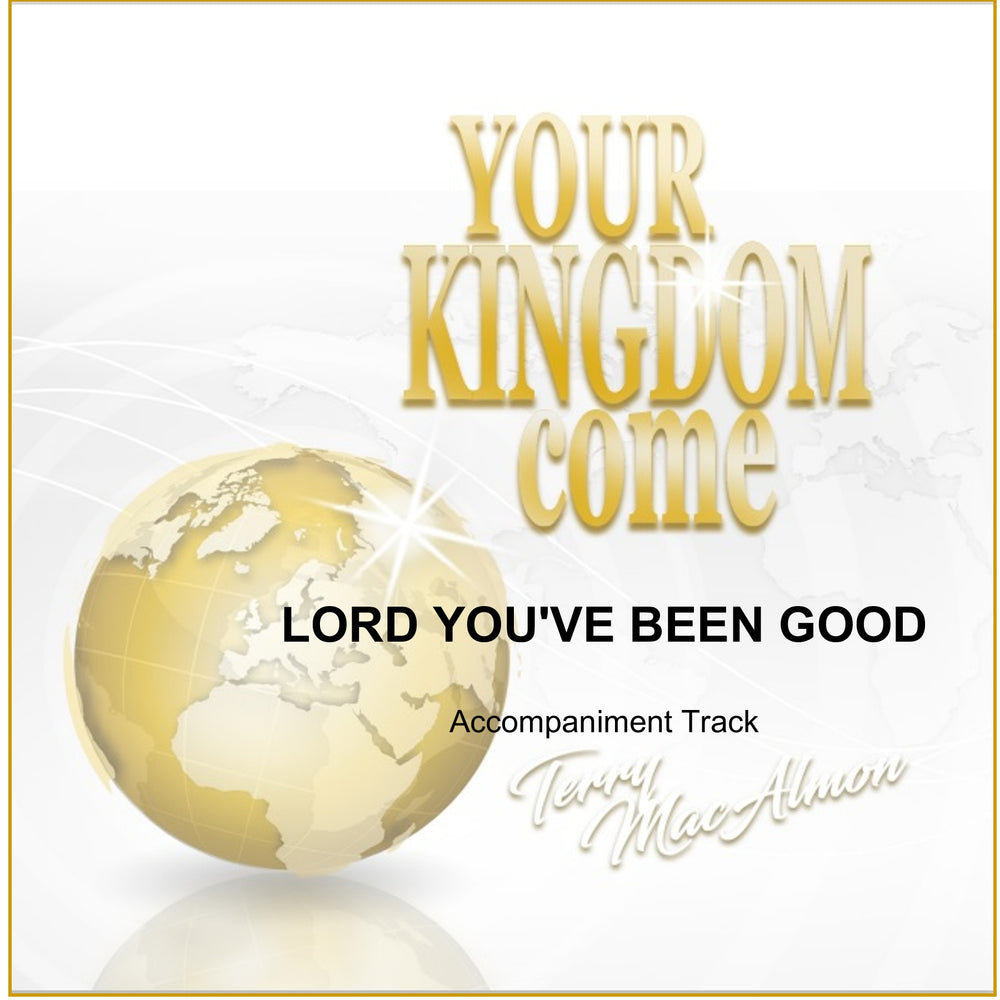 Lord You've Been Good' Accompaniment Track MP3