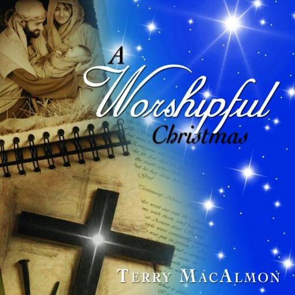 A Worshipful Christmas - Terry MacAlmon (CD Album)